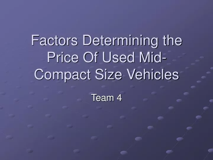 factors determining the price of used mid compact size vehicles