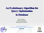 An Evolutionary Algorithm for Query Optimization in Database - slide 1