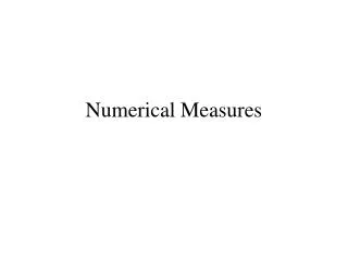 Numerical Measures