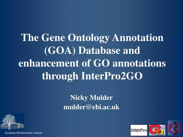 the gene ontology annotation goa database and enhancement of go annotations through interpro2go