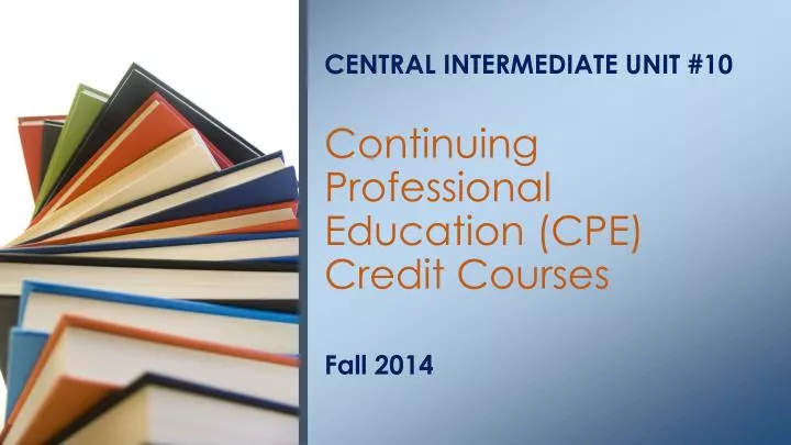 central intermediate unit 10 continuing professional education cpe credit courses