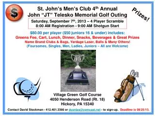 St. John’s Men’s Club 4 th Annual John “JT” Telesko Memorial Golf Outing