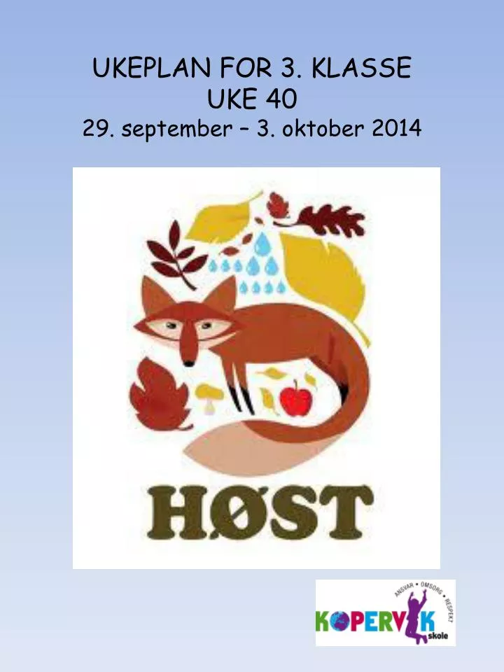 ukeplan for 3 klasse uke 40 29 september 3 oktober 2014