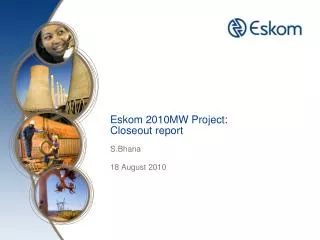 Eskom 2010MW Project: Closeout report