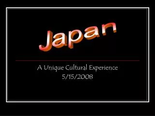 A Unique Cultural Experience 5/15/2008