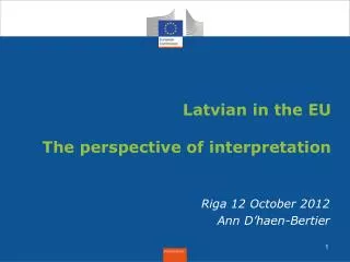 Latvian in the EU The perspective of interpretation