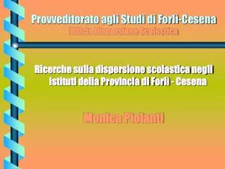 Provveditorato agli Studi di Forlì-Cesena Ufficio Dispersione Scolastica