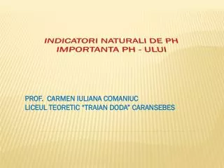 INDICATORI NATURALI DE PH IMPORTANTA PH - ULUI