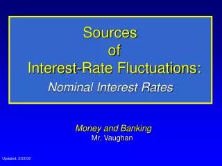 Sources of Interest-Rate Fluctuations: Nominal Interest Rates