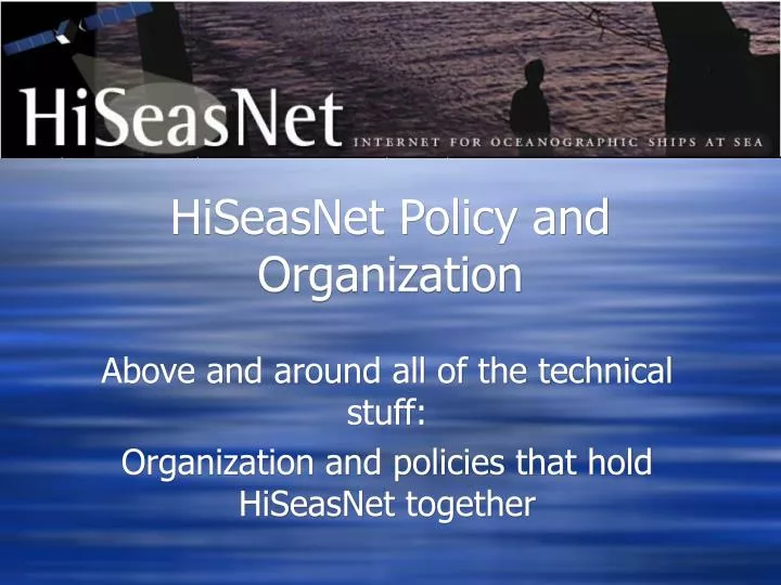 hiseasnet policy and organization