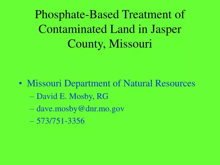 phosphate based treatment of contaminated land in jasper county missouri