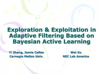 Exploration &amp; Exploitation in Adaptive Filtering Based on Bayesian Active Learning