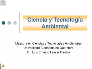 Maestría en Ciencias y Tecnologías Ambientales Universidad Autónoma de Querétaro
