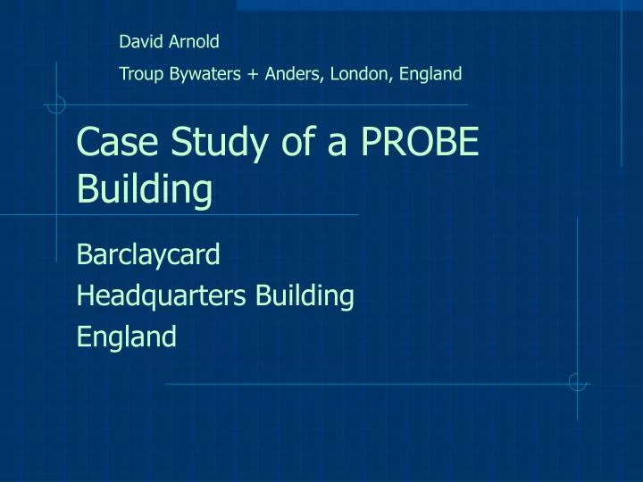 case study of a probe building