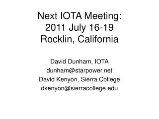Next IOTA Meeting: 2011 July 16-19 Rocklin, California