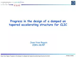 Progress in the design of a damped an tapered accelerating structure for CLIC