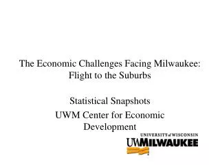 The Economic Challenges Facing Milwaukee: Flight to the Suburbs