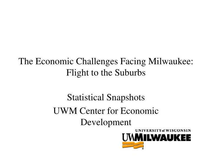 the economic challenges facing milwaukee flight to the suburbs