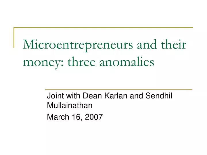 microentrepreneurs and their money three anomalies