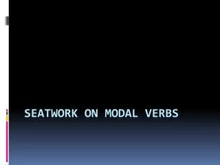 SEATWORK ON MODAL VERBS