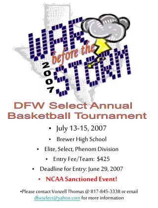 July 13-15, 2007 Brewer High School Elite, Select, Phenom Division Entry Fee/Team: $425