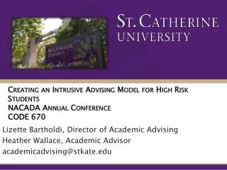 Creating an Intrusive Advising Model for High Risk Students NACADA Annual Conference CODE 670