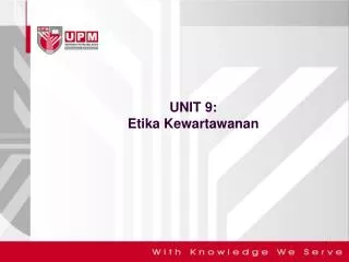 UNIT 9: Etika Kewartawanan