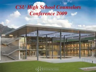 CSU High School Counselors Conference 2009