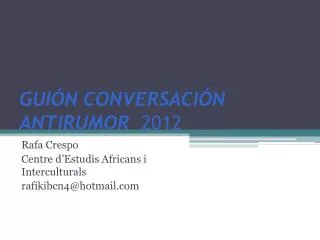 GUIÓN CONVERSACIÓN ANTIRUMOR 2012