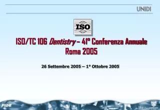 ISO/TC 106 Dentistry – 41° Conferenza Annuale Roma 2005