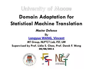 Domain Adaptation for Statistical Machine Translation