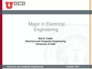 Neil E. Cotter Electrical and Computer Engineering University of Utah