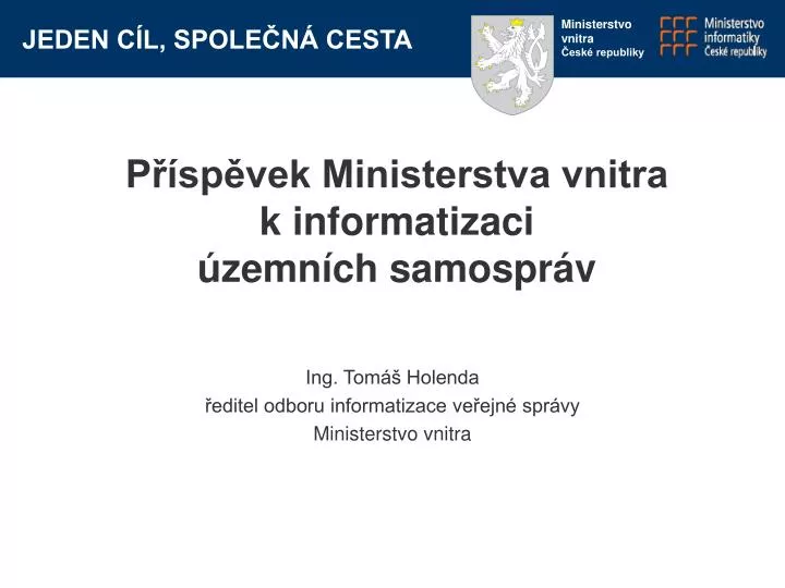 p sp vek ministerstva vnitra k informatizaci zemn ch samospr v