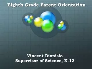 Vincent Dionisio Supervisor of Science, K-12