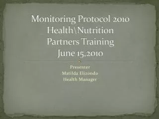 Monitoring Protocol 2010 Health\Nutrition Partners Training June 15,2010
