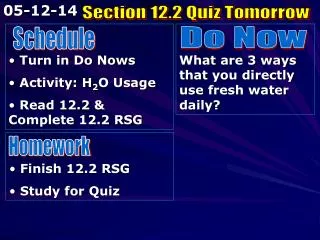 Turn in Do Nows Activity: H 2 O Usage Read 12.2 &amp; Complete 12.2 RSG