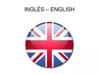 INGLÉS – ENGLISH