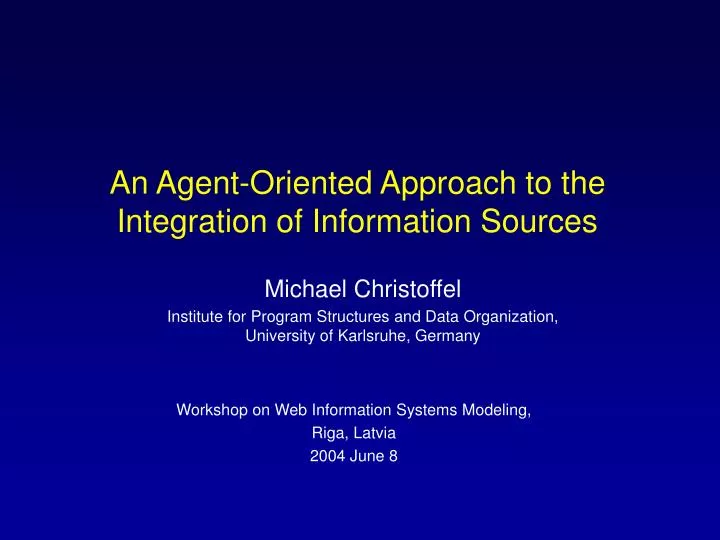 an agent oriented approach to the integration of information sources