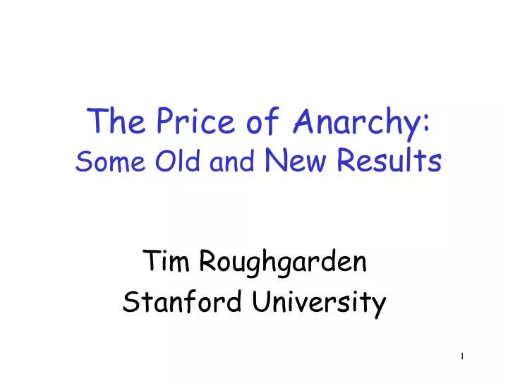 the price of anarchy some old and new results