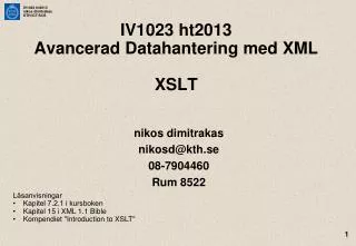 IV1023 ht2013 Avancerad Datahantering med XML XSLT