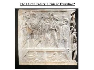 The Third Century: Crisis or Transition?