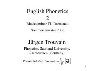 English Phonetics 2 Blockseminar TU Darmstadt Sommersemester 2006
