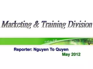 Reporter : Nguyen To Quyen May 2012