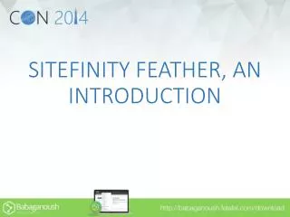 SITEFINITY FEATHER, AN INTRODUCTION