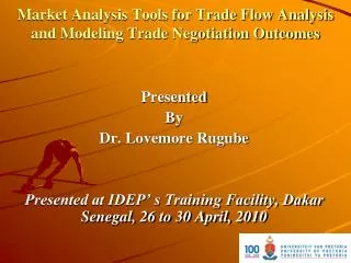 Market Analysis Tools for Trade Flow Analysis and Modeling Trade Negotiation Outcomes
