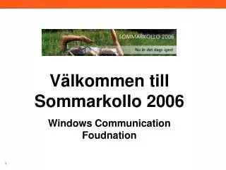 Välkommen till Sommarkollo 2006 Windows Communication Foudnation