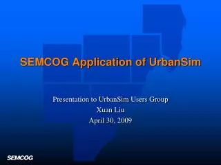 SEMCOG Application of UrbanSim