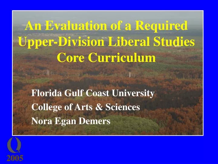 an evaluation of a required upper division liberal studies core curriculum