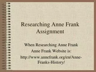 Researching Anne Frank Assignment