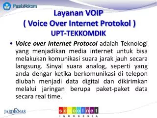 Layanan VOIP ( Voice Over Internet Protokol ) UPT-TEKKOMDIK